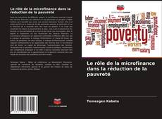 Обложка Le rôle de la microfinance dans la réduction de la pauvreté