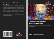 Bookcover of Trasformazione dei media georgiani