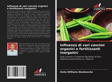 Influenza di vari concimi organici e fertilizzanti inorganici的封面