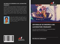 Copertina di UN'ANALISI ECONOMICA DEI LAVORATORI MIGRANTI