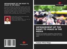 Capa do livro de INFRINGEMENT OF THE RIGHT TO IMAGE IN THE MEDIA 