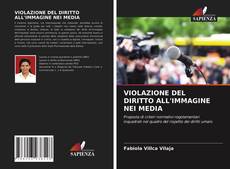 VIOLAZIONE DEL DIRITTO ALL'IMMAGINE NEI MEDIA kitap kapağı