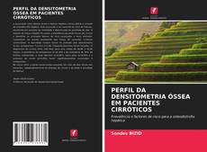 PERFIL DA DENSITOMETRIA ÓSSEA EM PACIENTES CIRRÓTICOS kitap kapağı