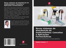 Novos sistemas de distribuição de medicamentos: Conceitos e Aplicações Farmacêuticas kitap kapağı