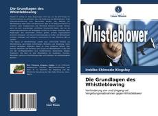 Bookcover of Die Grundlagen des Whistleblowing