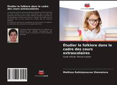 Couverture de Étudier le folklore dans le cadre des cours extrascolaires