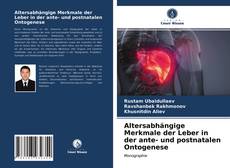 Buchcover von Altersabhängige Merkmale der Leber in der ante- und postnatalen Ontogenese