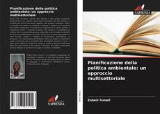 Pianificazione della politica ambientale: un approccio multisettoriale kitap kapağı