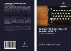 Couverture de Sporen van hegemonie in de alternatieve