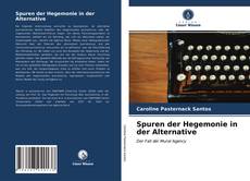 Portada del libro de Spuren der Hegemonie in der Alternative