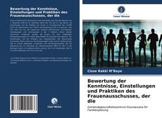 Couverture de Bewertung der Kenntnisse, Einstellungen und Praktiken des Frauenausschusses, der die