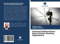 Couverture de Knotenausfallsensitiver Baum-Cluster-Routing-Algorithmus