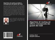 Copertina di Algoritmo di routing ad albero consapevole dei guasti dei nodi