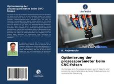 Couverture de Optimierung der prozessparameter beim CNC-fräsen