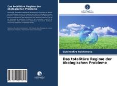 Couverture de Das totalitäre Regime der ökologischen Probleme