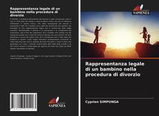 Copertina di Rappresentanza legale di un bambino nella procedura di divorzio