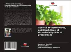 Capa do livro de Activité anthelmintique, antidiarrhéique et thrombolytique de G. procumbens 