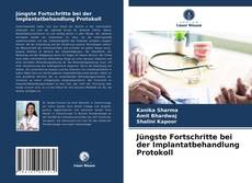 Portada del libro de Jüngste Fortschritte bei der Implantatbehandlung Protokoll