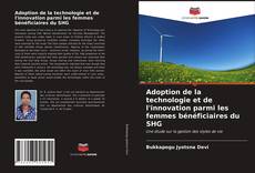 Couverture de Adoption de la technologie et de l'innovation parmi les femmes bénéficiaires du SHG