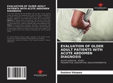 Capa do livro de EVALUATION OF OLDER ADULT PATIENTS WITH ACUTE ABDOMEN DIAGNOSIS 