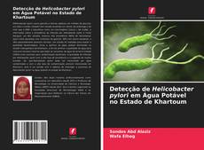 Couverture de Detecção de Helicobacter pylori em Água Potável no Estado de Khartoum