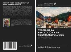 Bookcover of TEORÍA DE LA REVOLUCIÓN Y LA CONTRARREVOLUCIÓN