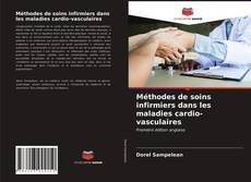 Couverture de Méthodes de soins infirmiers dans les maladies cardio-vasculaires