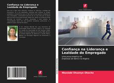 Buchcover von Confiança na Liderança e Lealdade do Empregado
