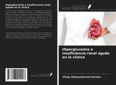 Hiperglucemia e insuficiencia renal aguda en la clínica kitap kapağı