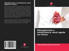 Copertina di Hiperglicemia e insuficiência renal aguda na clínica