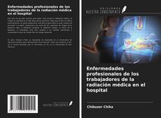 Borítókép a  Enfermedades profesionales de los trabajadores de la radiación médica en el hospital - hoz