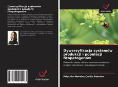 Bookcover of Dywersyfikacja systemów produkcji i populacji fitopatogenów