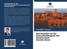 Copertina di Spiritualität ist die Zukunftsfähigkeit der Gesellschaft Soziale Basis