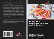 Le miscele di esposizione del cibo e qualità del cibo kitap kapağı