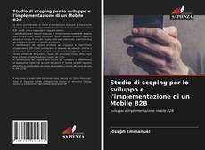 Copertina di Studio di scoping per lo sviluppo e l'implementazione di un Mobile B2B