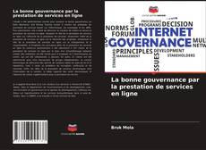 Couverture de La bonne gouvernance par la prestation de services en ligne