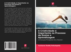 Capa do livro de A Criatividade é Importante no Processo de Ensino e Aprendizagem 