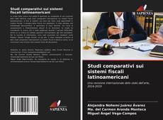Borítókép a  Studi comparativi sui sistemi fiscali latinoamericani - hoz