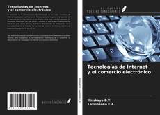 Bookcover of Tecnologías de Internet y el comercio electrónico