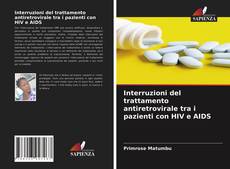 Interruzioni del trattamento antiretrovirale tra i pazienti con HIV e AIDS kitap kapağı