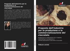 Copertina di Proposta dell'industria per la produzione e la commercializzazione del cioccolato