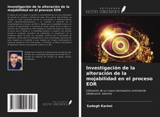 Bookcover of Investigación de la alteración de la mojabilidad en el proceso EOR