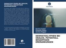 Обложка DERMATOGLYPHEN BEI ORALEN, POTENTIELL BÖSARTIGEN ERKRANKUNGEN