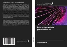 Bookcover of La música como pensamiento