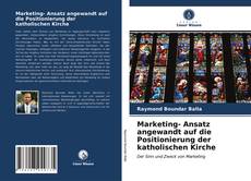 Buchcover von Marketing- Ansatz angewandt auf die Positionierung der katholischen Kirche