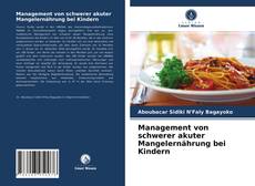 Portada del libro de Management von schwerer akuter Mangelernährung bei Kindern