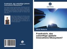 Buchcover von Frankreich, das zukünftige globale Innovations-Ökosystem?
