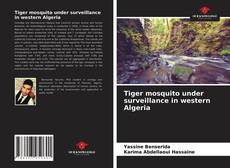 Tiger mosquito under surveillance in western Algeria的封面