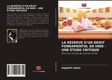 Bookcover of LA RÉSERVE D'UN DROIT FONDAMENTAL EN INDE - UNE ÉTUDE CRITIQUE