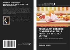 Bookcover of RESERVA UN DERECHO FUNDAMENTAL EN LA INDIA - UN ESTUDIO CRÍTICO